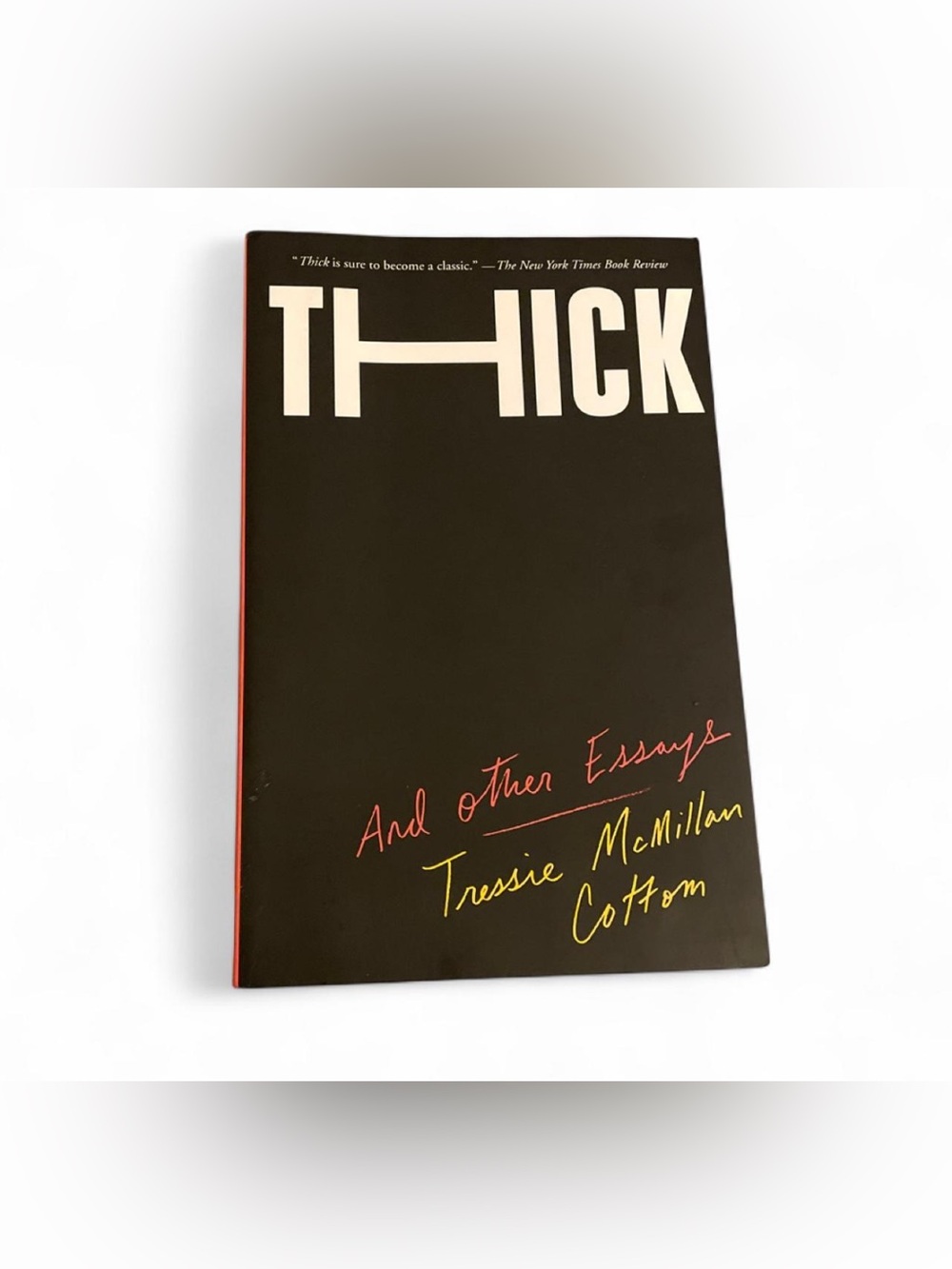 THICK And Other Essays by Tressie McMillan Cottom - Black Cover